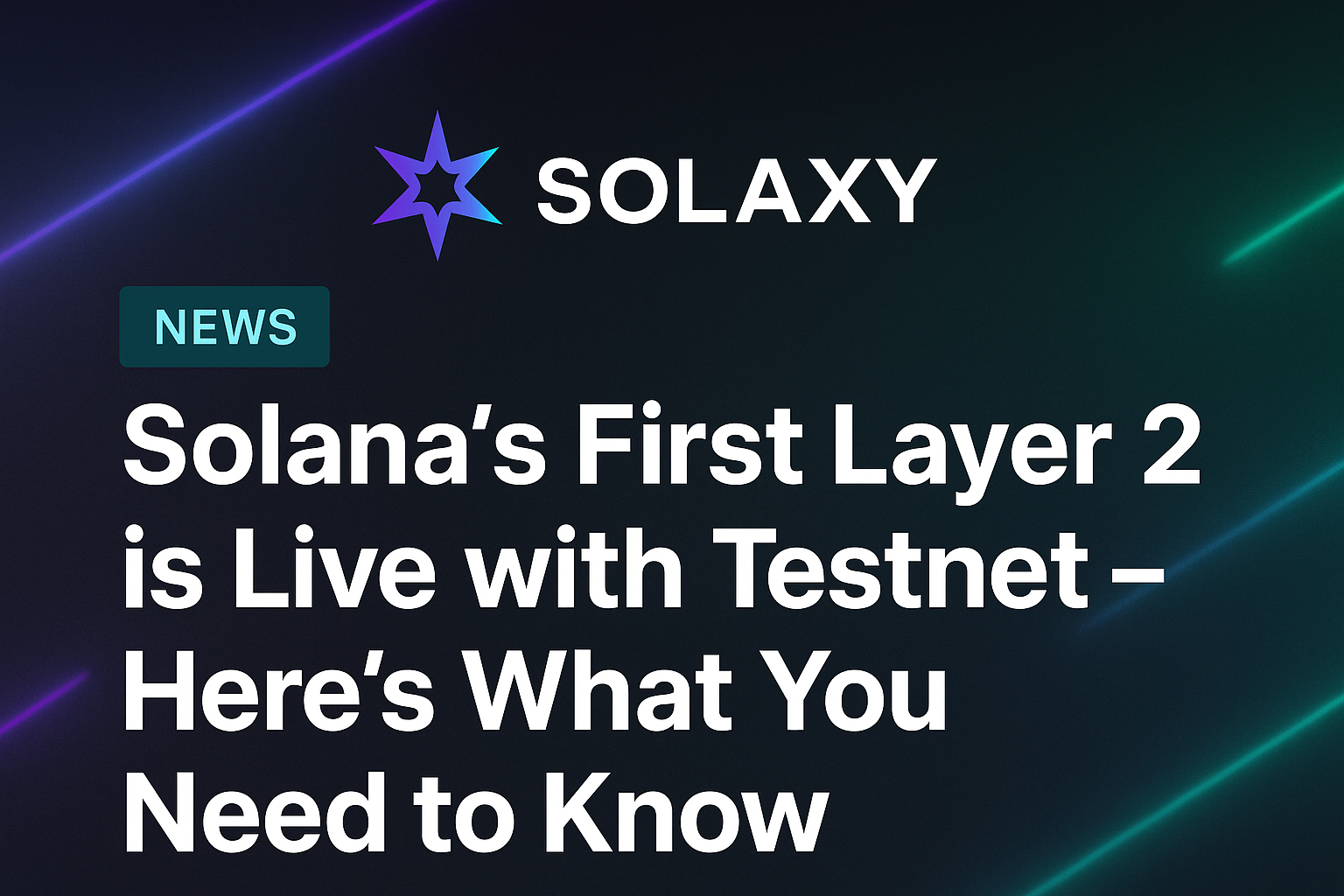 Solaxy: Solana’s First Layer 2 is Live with Testnet Here’s What You Need to Know